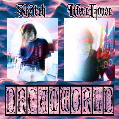DreamWorld (feat. Sk3tch) - Single
