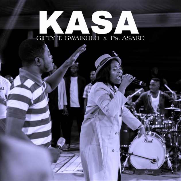KASA (feat. Ps. Asare) – Song by Gifty T. Gwaikolo – Apple Music
