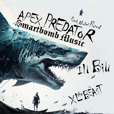 Apex Predator (feat. ILL Bill & Nickel Plated) - Single