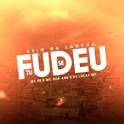Véio da Lancha Tu Se Fudeu - Single