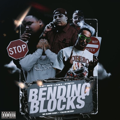 Bending Blocks (feat. Wb buss, Young scoop, Pro tribe stretch & Louie b tha name) - Single