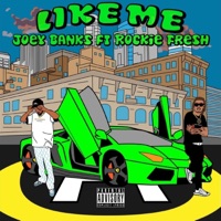L I K E M E (feat. Rockie Fresh) - Single - Joey Banks