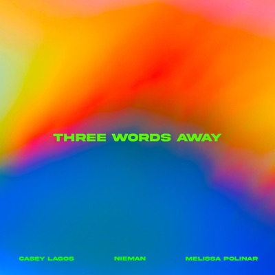 Three Words Away - Single