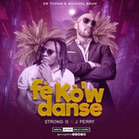 Fè kò w danse (feat. J Perry) - Single - STRONGG