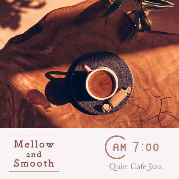 Mellow and Smooth -Quiet Cafe Jazz at 7Am
