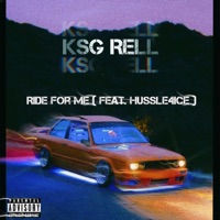 Ride For Me (feat. Hussle4Ice) - Single - Ksg Rell
