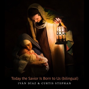 Today the Savior Is Born to Us (Bilingual Version)