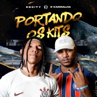 Portando os Kits (feat. O Kannalha) - Single - Edcity