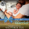 Baby and the Warrior: Shifter Rescue, Book 4 (Unabridged) - Victoria Sue