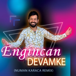 Devamke (Numan Karaca Remix)