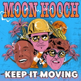 Keep It Moving Moon Hooch