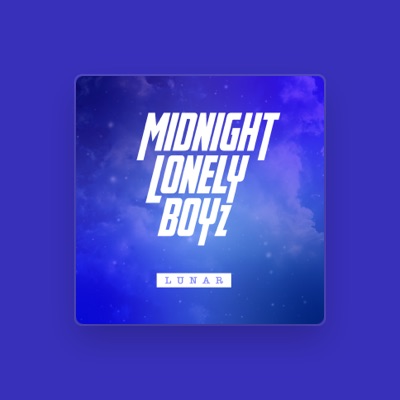 Listen to MIDNIGHT LONELY BOYZ, watch music videos, read bio, see tour dates & more!