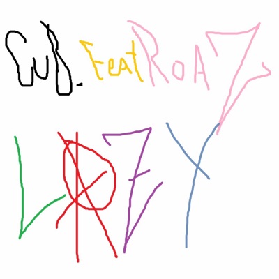 lazy (feat. Roaz) - Single