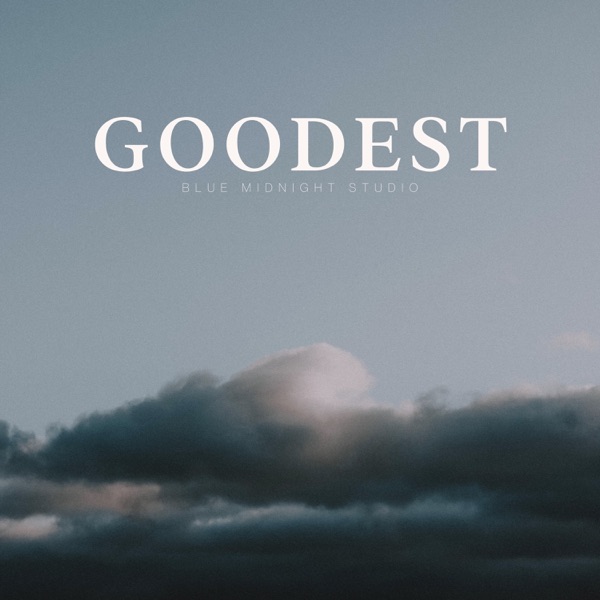 Goodest