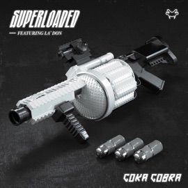 Superloaded (feat. La'Don) Coka Cobra