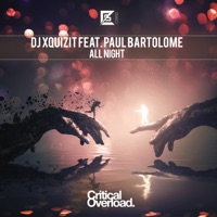All Night (feat. Paul Bartolome) - Single - DJ Xquizit