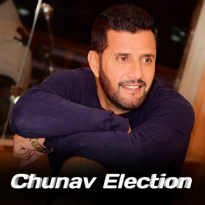 Chunav-Election (feat. Vicky Chauhan, Ankush Bhardwaj, Pankaj Thakur & Muskan Thakur) - Single
