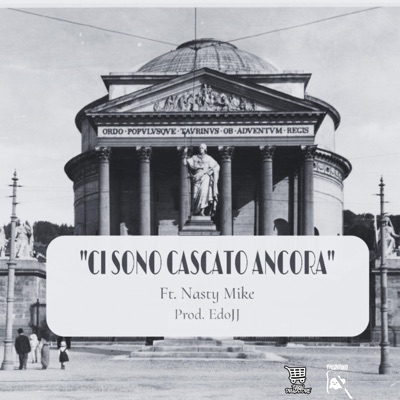 Ci Sono Cascato Ancora (feat. Nasty Mike & Edoardojj) - Single