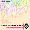 Baby Sleepy Eyes With Peaceful Piano Music