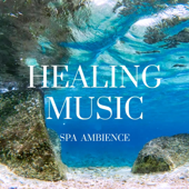 Healing Music (Spa Ambience)