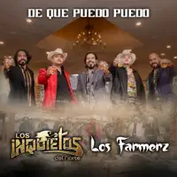De Que Puedo Puedo — Los Inquietos del Norte & Los Farmerz