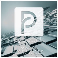 Outta My Head - Single - Matic & Point Blvnk