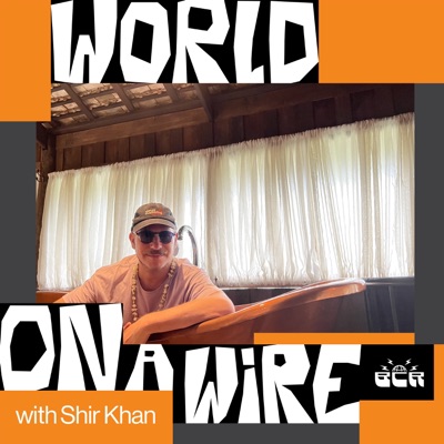 World On A Wire With Shir Khan: Aug 26, 2023 (DJ Mix)