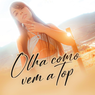 Olha Como Vem a Top - Single