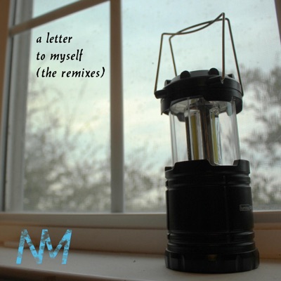 A Letter to Myself (The Remixes) - Single