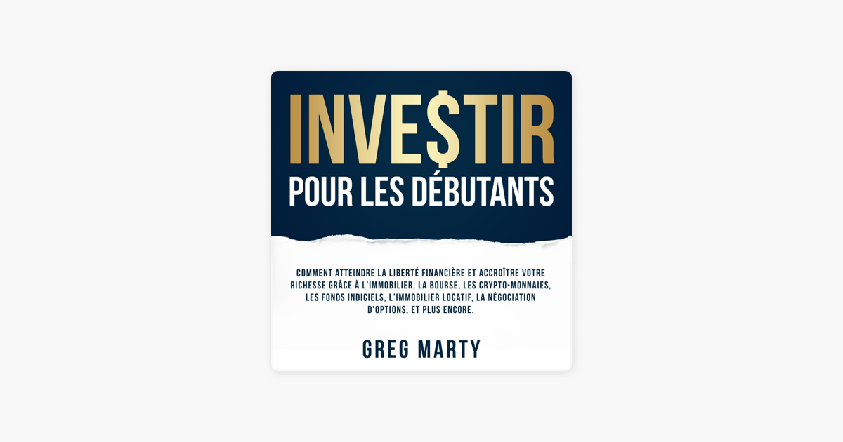 ‎Investir pour les débutants [Investing for Beginners] Comment atteindre la liberté financière