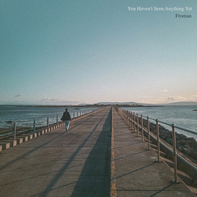 You Haven't Seen Anything Yet - Single