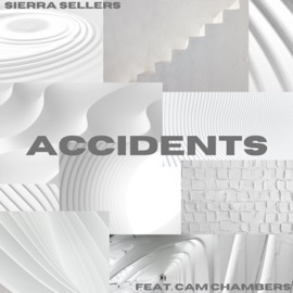 Accidents (feat. Cam Chambers) Sierra Sellers