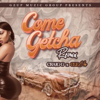 Come getcha (feat. Cl’Che’) - Single - Craig G