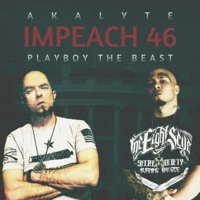 Impeach 46 (feat. Playboy the Beast) - Single - Akalyte