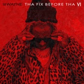 Tha Fix Before Tha VI artwork