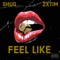 Feel Like (feat. 2xtim) - Shug lyrics