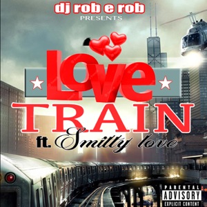 Love The Train (feat. Smitty Love)