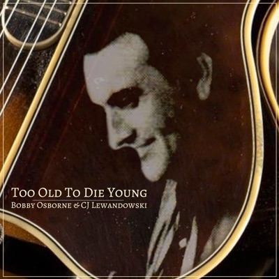 Too Old to Die Young (feat. C.J. Lewandowski) - Single