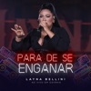 Para de Se Enganar (Ao Vivo em Goiânia) - Single