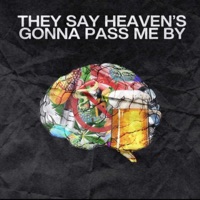 THEY SAY HEAVEN'S GONNA PASS ME BY (2022 Remastered Version) - Single - Dyse