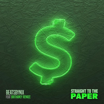 STRAIGHT TO the PAPER (feat. Brithaney Renaee) - Single