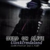 Dead or Alive (feat. FreeCar Jay & Neffion) - Single