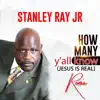 How many y'all know(Jesus is r