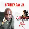 How many y'all know(Jesus is r