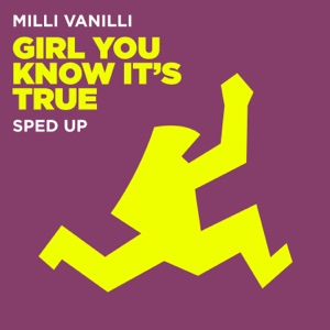 Girl, You Know It's True (Sped Up) - Single