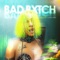 Bad Bxtch artwork