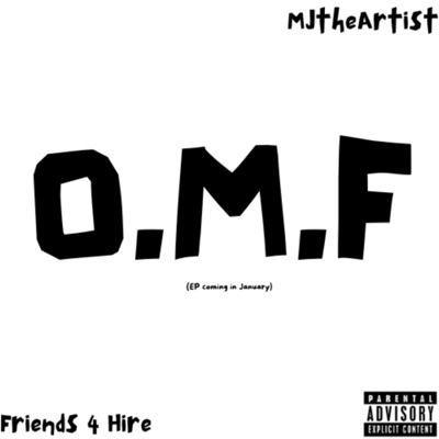 O.M.F (feat. Friends 4 Hire) - Single