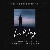 Le Way (feat. Inkosana & Flash Ikumkani) - Single - Miss Morena