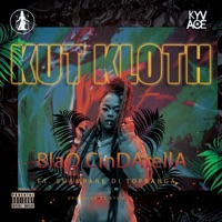 Kut Kloth (feat. Blaq Cindarella & Shampane Di TopBanga) - Single - Kyv'ace