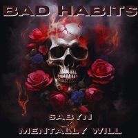 Bad Habits - Single - Sabyn & Mentally Will